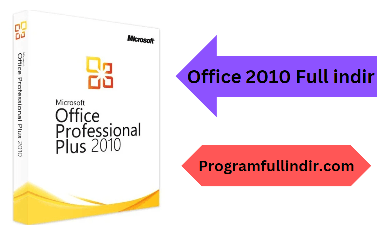 Office 2010 Full indir Özgür Son Sürüm 2024!