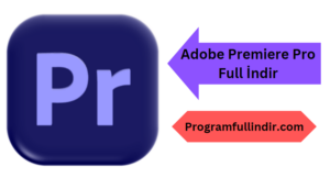 Adobe Premiere Pro Full İndir